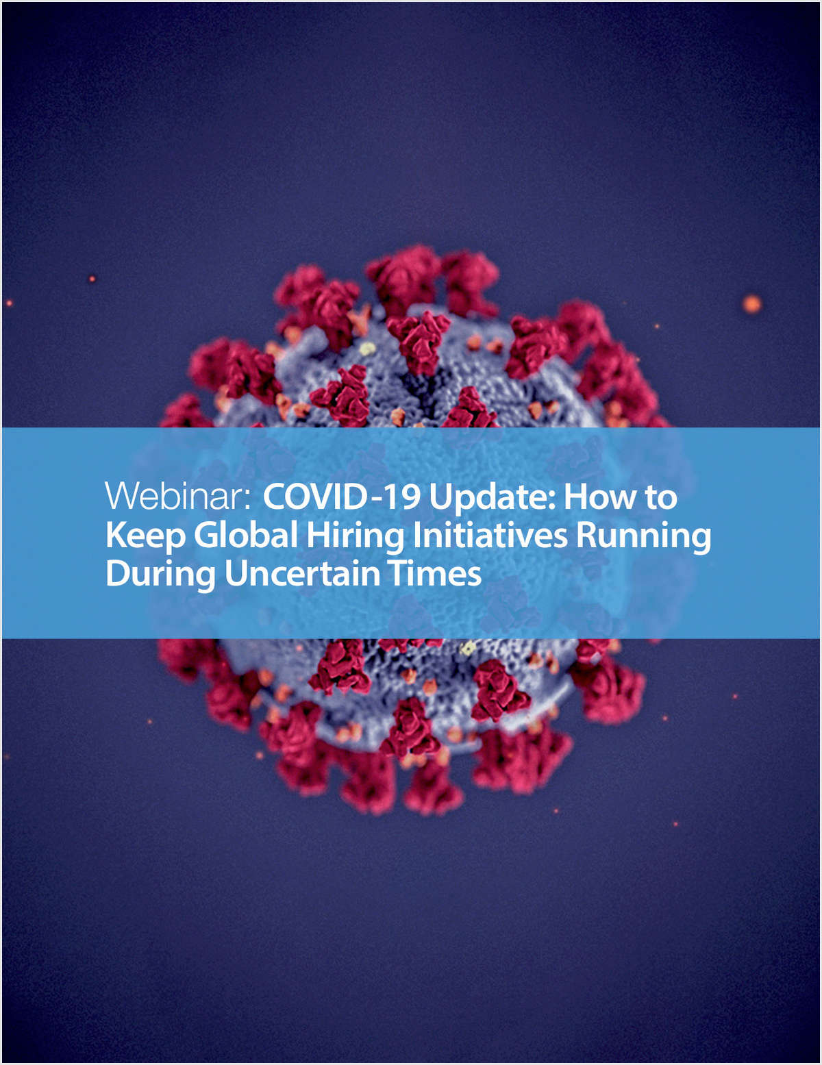 COVID-19 Update: How to Keep Global Hiring Initiatives Running During Uncertain Times