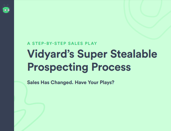 Vidyard’s Super Stealable Prospecting Process